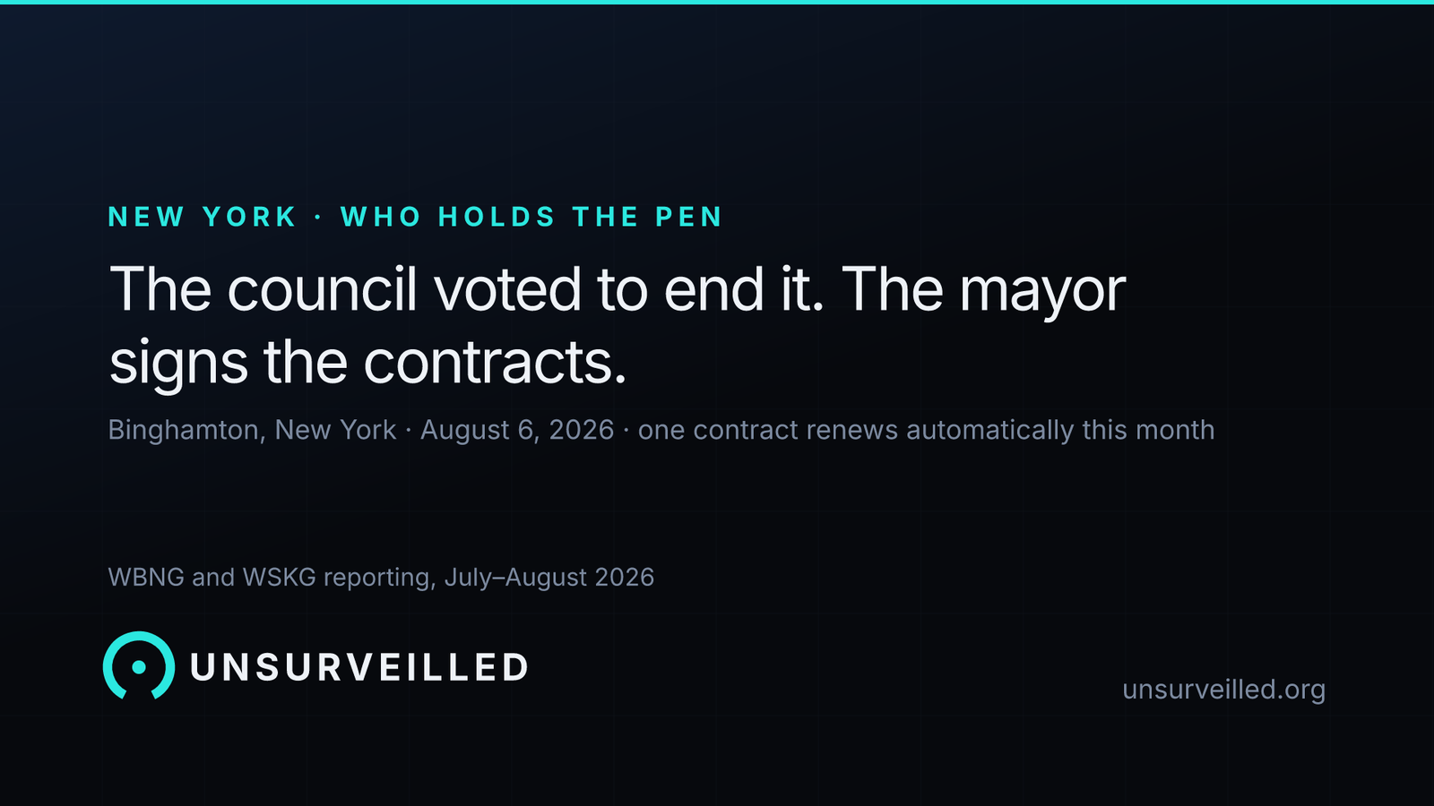 Dark graphic reading "The council voted to end it. The mayor signs the contracts.", with a smaller line reading "Binghamton, New York, August 6, 2026, one contract renews automatically this month".